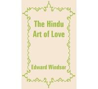 Edward Windsor The Hindu Art of Love (Tascabile)