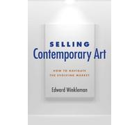 Edward Winkleman Selling Contemporary Art (Copertina rigida)