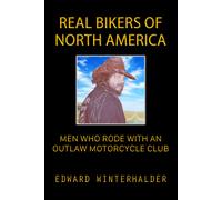 Edward Winterhalder Real Bikers Of North America (Tascabile)