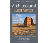Edward Winters Architectural Aesthetics (Tascabile) Bloomsbury Aesthetics
