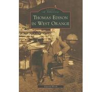 Edward Wirth Thomas Edison in West Orange (Tascabile) Images of America