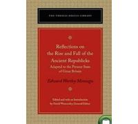 Edward Wortley M Reflections on the Rise and Fall of the Ancient Rep (Tascabile)