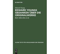 Edward Young Edward Youngs Gedanken Über Die Originalwerke (Copertina rigida)