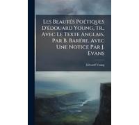 Edward Young Les Beautés Poétiques D'édouard Young, Tr., Avec Le Tex (Tascabile)