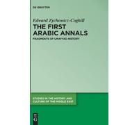 Edward Zychowicz-Coghill The First Arabic Annals (Copertina rigida)