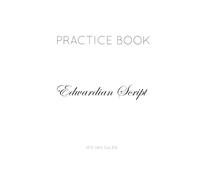 Edwardian script: PRACTICE BOOK Calligraphy