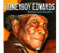 Edwards, David Honeyboy - Roamin' & Ramblin'