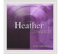 Edwards, Heather - To Be Continued