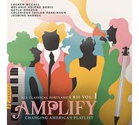 Edwards / Ives / Ohuchi - Amplify: Changing America's Playlist - Rii Vol 1