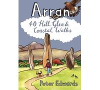 `Edwards, Peter` Arran 40 Hill Glen Coastal Walks Book NUOVO