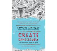 Edwidge Danticat Create Dangerously (Copertina rigida)