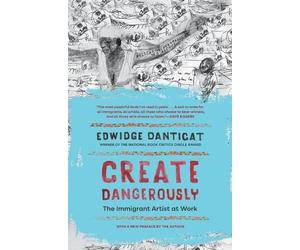 Edwidge Danticat Create Dangerously (Tascabile) Toni Morrison Lecture Series
