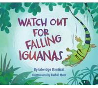Watch Out for Falling Iguanas: A Children's Picture Book