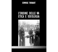 Edwige Thibaut L'Ordine delle SS (Tascabile)