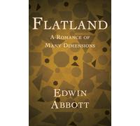 Edwin A. Abbott Flatland: a Romance of Many Dimensions (Copertina rigida)