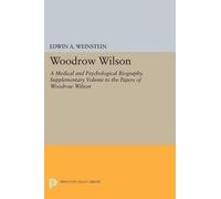 Edwin A. Weinstein Woodrow Wilson (Tascabile) Princeton Legacy Library