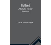 Edwin Abbott Abbott Flatland A Romance of Many Dimensions (Tascabile)