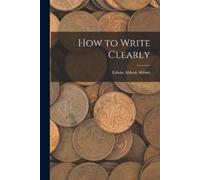 Edwin Abbott Abbott How to Write Clearly (Tascabile)