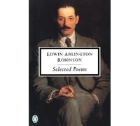 Edwin Arlington Robinson Selected Poems (Tascabile)