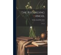 Edwin Arnold Brenholtz The Recording Angel (Copertina rigida)