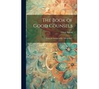 Edwin Arnold The Book of Good Counsels (Copertina rigida)