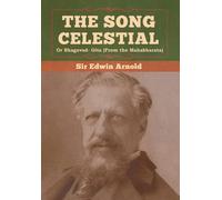 Edwin Arnold The Song Celestial or Bhagavad- Gita (From the M (Copertina rigida)