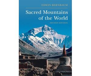 Edwin Bernbaum Sacred Mountains of the World (Tascabile)