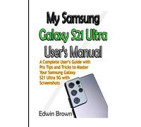 Edwin Brown My Samsung Galaxy S21 Ultra User's Manual (Tascabile)