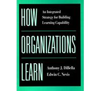 Edwin C. Nevis Anthony DiBella How Organizations Learn (Copertina rigida)