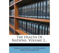 Edwin Chadwick The Health of Nations, Volume 2... (Tascabile)