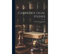 Edwin Charles Clark Cambridge Legal Studies (Tascabile)
