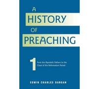 Edwin Charles Dargan A History of Preaching (Copertina rigida)