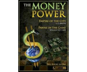 Edwin Charles Knuth William Guy Carr John-Paul Leonard Money Power (Tascabile)