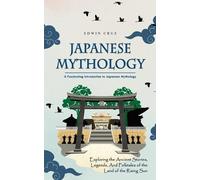 Edwin Cruz Japanese Mythology (Tascabile)