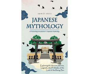 Edwin Cruz Japanese Mythology (Tascabile)