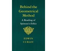 Edwin Curley Behind the Geometrical Method (Tascabile)