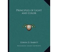 Edwin D Babbitt Principles of Light and Color (Tascabile)