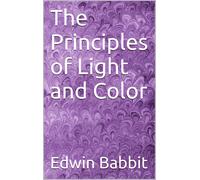 Edwin D. Babbitt Principles of Light and Colour (Tascabile)