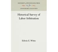 Edwin E. Witte Historical Survey of Labor Arbitration (Copertina rigida)