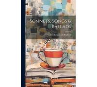 Edwin Emmanuel Bradford Sonnets, Songs & Ballads (Copertina rigida)
