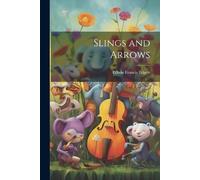 Edwin Francis Edgett Slings and Arrows (Tascabile)