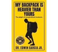 Edwin Garcia My Backpack Is Heavier Than Yours (Tascabile)