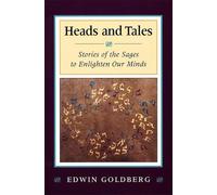 Edwin Goldberg Heads and Tales: Stories of the Sages to Enlighten Ou (Tascabile)