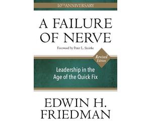 Edwin H. Friedman A Failure of Nerve (Tascabile)