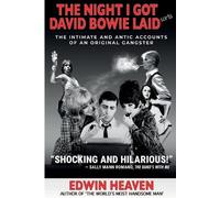 Edwin Heaven The Night I Got David Bowie Laid (Sorta) (Tascabile)