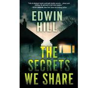 Edwin Hill Hill The Secrets We Share (Copertina rigida)