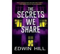 Edwin Hill The Secrets We Share (Tascabile)