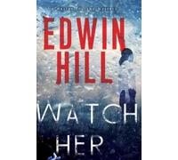 Edwin Hill Watch Her (Copertina rigida)