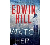 Edwin Hill Watch Her (Copertina rigida)