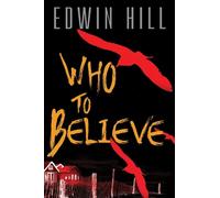 Edwin Hill Who to Believe (Copertina rigida)